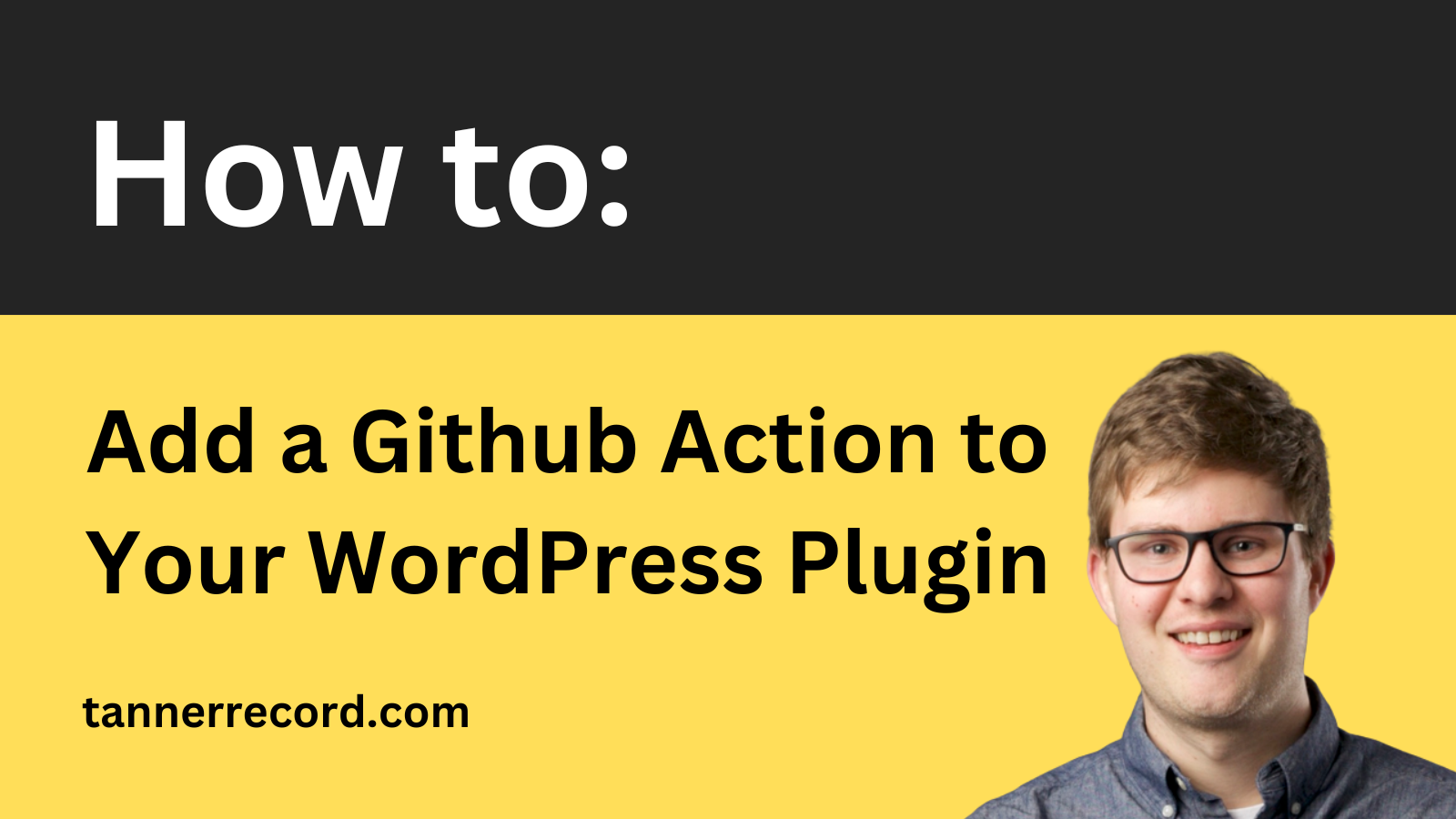 SWPD#001: How to add a Github Action to your WordPress plugin