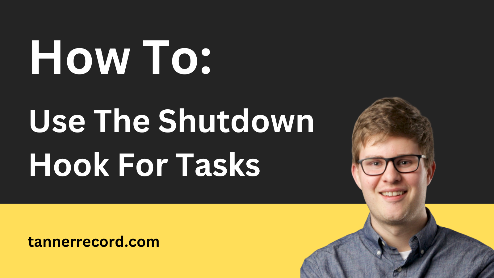 How to Use the Shutdown Hook for Tasks