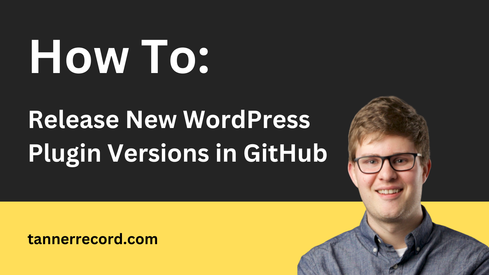 Release New WordPress Plugin Versions in GitHub